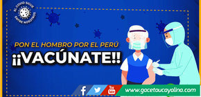 Pon el Hombro por el Perú ¡Vacúnate...!