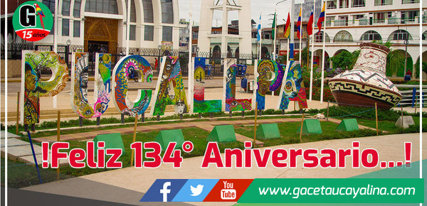 Gaceta Ucayalina saluda a la ciudad de Pucallpa en sus 134° Aniversario de creación política