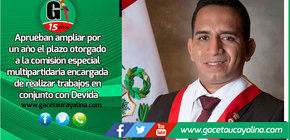 Aprueban ampliar por un año el plazo otorgado a la comisión especial multipartidaria encargada de realizar trabajos en conjunto con Devida