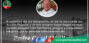 Congresista Elvis Vergara envía condolencias por el fallecimiento del Padre Gerald Veilleux