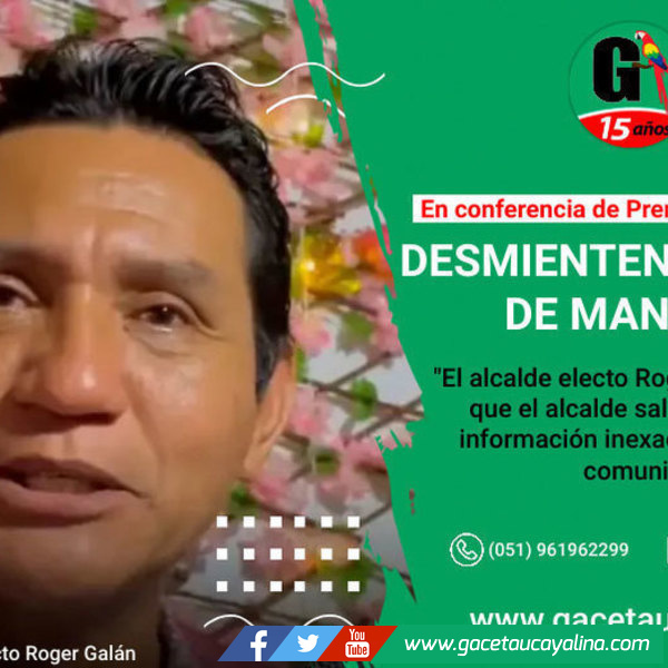 Desmiente a alcalde de Manantay Víctor Hugo López