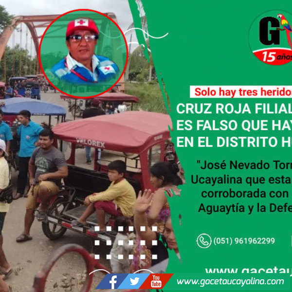 Representante de la Cruz Roja Filial Padre Abad: Es falso que haya 4 fallecidos en el distrito Huipoca