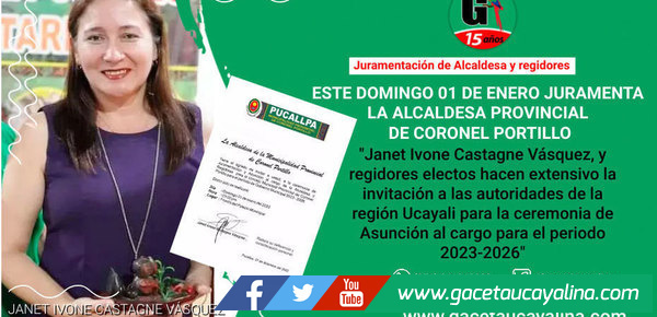 Este domingo 01 de enero a las 3 de la tarde juramentará la alcaldesa provincial de Coronel Portillo