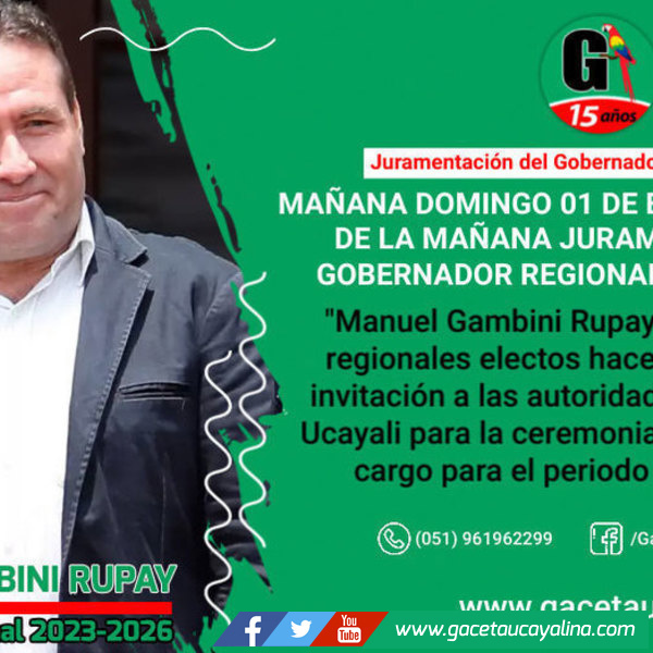 Mañana domingo 01 de enero a las 10 de la mañana juramentará el gobernador regional de Ucayali