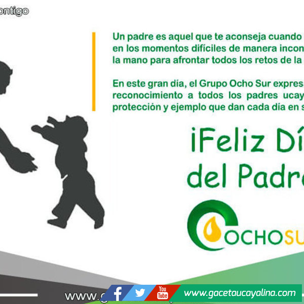 Empresa Ocho Sur Saluda a todos los Padres Ucayalinos