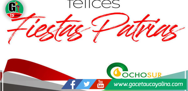 Empresa Ocho Sur saluda a todo el Perú y en especial a los ucayalinos en estas Fiestas Patrias