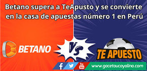 Betano supera a TeApusto y se convierte en la casa de apuestas número 1 en Perú