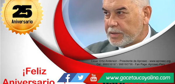 Aprosec cumple 25 años mejorando la Seguridad de todos los Peruanos