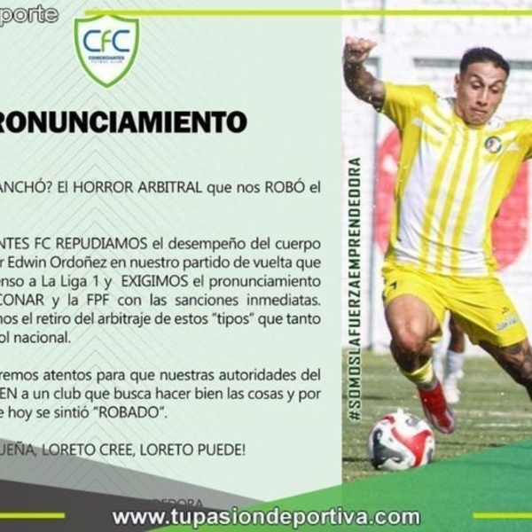 Comerciantes FC exige sanciones contra cuerpo arbitral del partido contra Juan Pablo II