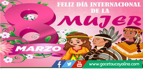 Saludo a la Mujer Internacional desde la Gerencia Territorial de Atalaya