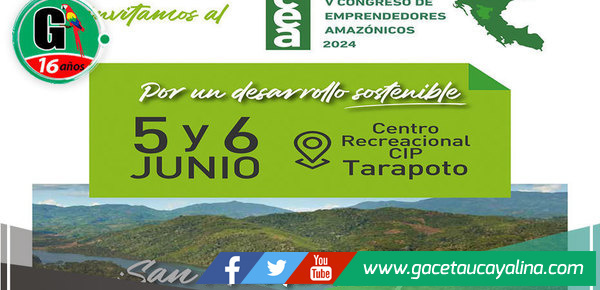 Tarapoto será sede del V Congreso de Emprendedores Amazónicos 2024
