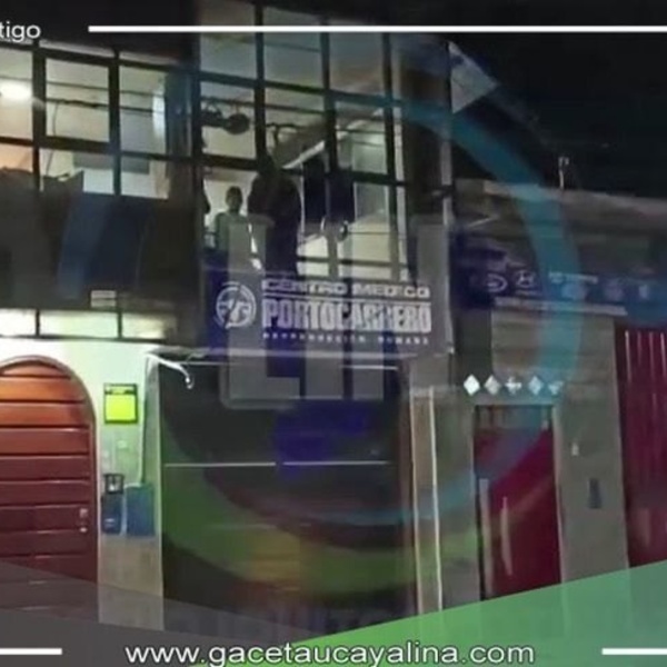 Sujetos armados atentan contra el centro medico Porto Carrero 