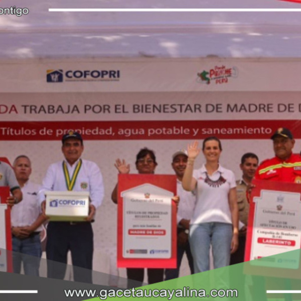 Entrega histórica de 1,601 títulos de propiedad fortalece la seguridad y el desarrollo en Madre de Dios
