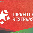 Torneo de Reservas 2024: ¡se define el futuro!