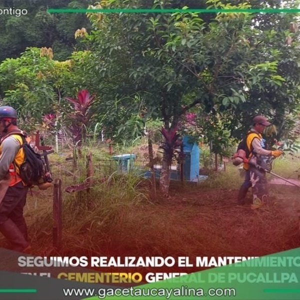 Cementerio General de Pucallpa Recibe Mantenimiento Integral