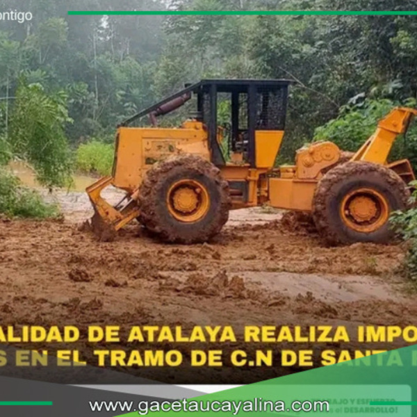 Municipalidad de Atalaya completa obra de apertura en ruta de Santa Fe.