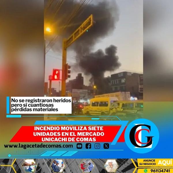 Incendio moviliza siete unidades en el Mercado Unicachi de Comas