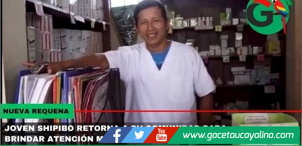 Técnico Shipibo de enfermería es incorporado a puesto de salud de C.N. Santa Clara de Uchunya