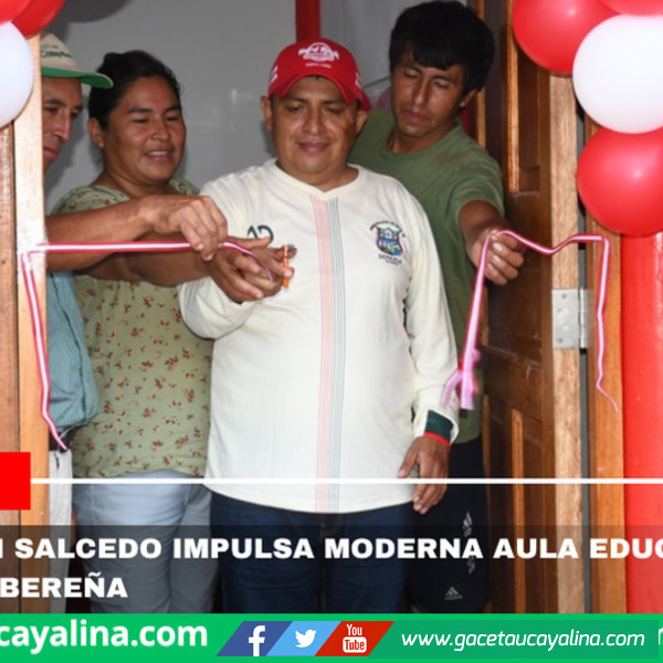 Alcalde John Salcedo impulsa moderna aula educativa en comunidad ribereña