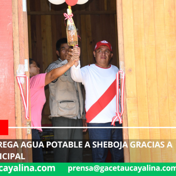 Sepahua entrega agua potable a Sheboja gracias a gestión municipal