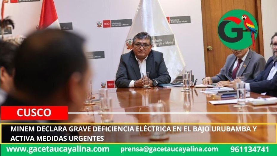Minem declara grave deficiencia eléctrica en el Bajo Urubamba y activa medidas urgentes.