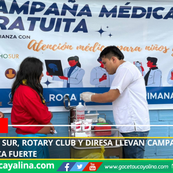 Ucayali: Ocho Sur, Rotary Club y Diresa llevan Campaña médica al caserío Roca Fuerte