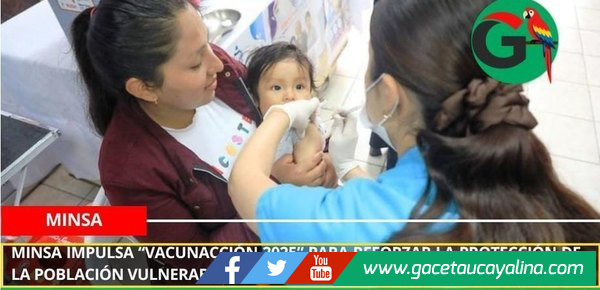 Minsa impulsa “VacunAcción 2025” para reforzar la protección de la población vulnerable.