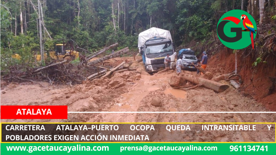 Carretera Atalaya–Puerto Ocopa queda intransitable y pobladores exigen acción inmediata