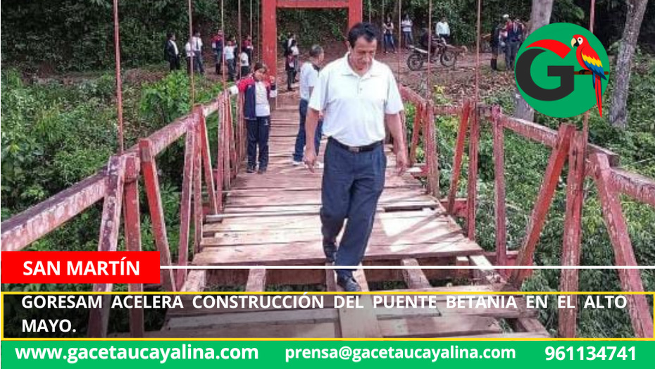 Goresam acelera construcción del puente Betania en el Alto Mayo.
