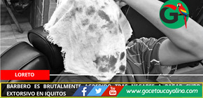 Barbero es brutalmente agredido tras negarse a pagar cupo extorsivo en Iquitos