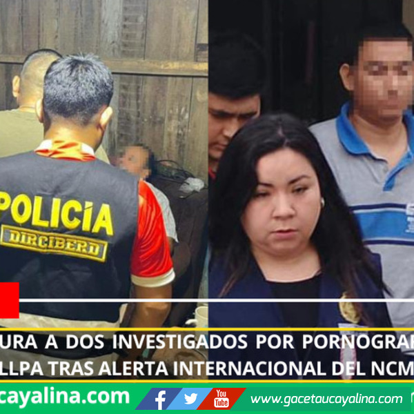Fiscalía captura a dos investigados por pornografía infantil en Nazca y Pucallpa tras alerta internacional del NCMEC