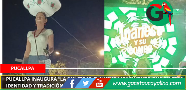 Pucallpa inaugura “La Dulcera”, el nuevo monumento que celebra identidad y tradición amazónica.