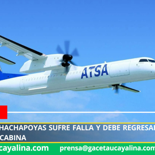 Emergencia aérea: vuelo de ATSA a Chachapoyas regresa por humo en la cabina