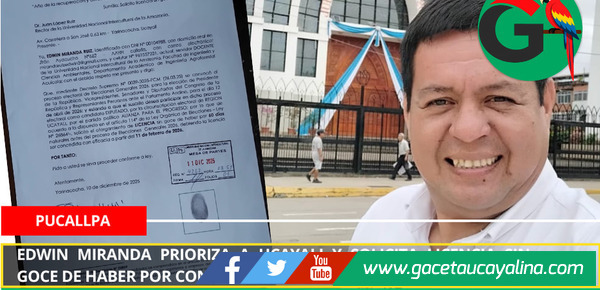 Edwin Miranda prioriza a Ucayali y solicita licencia sin goce de haber por convicción moral