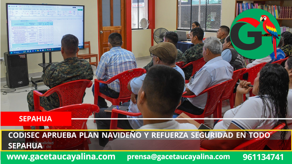 CODISEC aprueba plan navideño y refuerza seguridad en todo Sepahua
