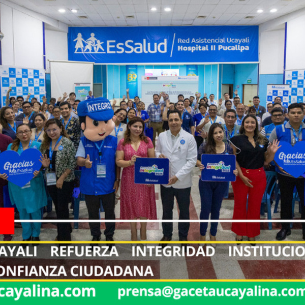 EsSalud Ucayali refuerza integridad institucional para fortalecer confianza ciudadana