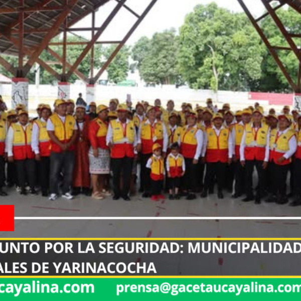 Juntas Vecinales reciben homenaje por su compromiso con la prevención del delito en Yarinacocha