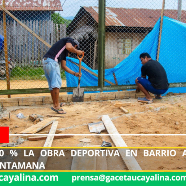 Avanza al 80 % la obra deportiva en barrio Alfonso Ugarte en Contamana