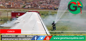 Simulacro aéreo evalúa respuesta y coordinación ante emergencias en aeropuerto del Cusco.