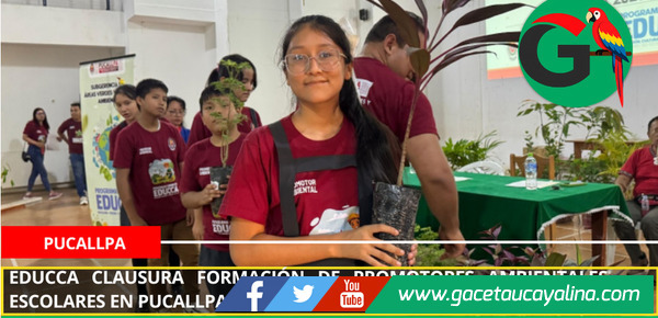 EDUCCA clausura formación de promotores ambientales escolares en Pucallpa