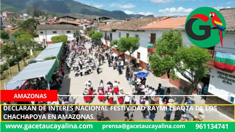 Declaran de interés nacional festividad Raymi Llaqta de los Chachapoya en Amazonas.