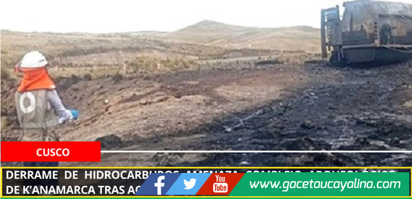 Derrame de hidrocarburos amenaza complejo arqueológico de K’anamarca tras accidente vial en Cusco.