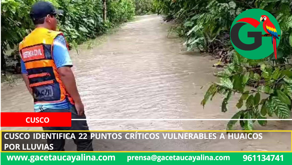 Cusco identifica 22 puntos críticos vulnerables a huaicos por lluvias
