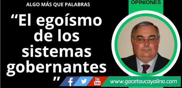 El egoísmo de los sistemas gobernantes