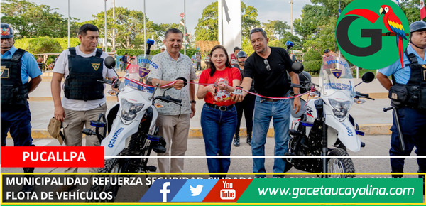 Municipalidad refuerza seguridad ciudadana en Pucallpa con nueva flota de vehículos