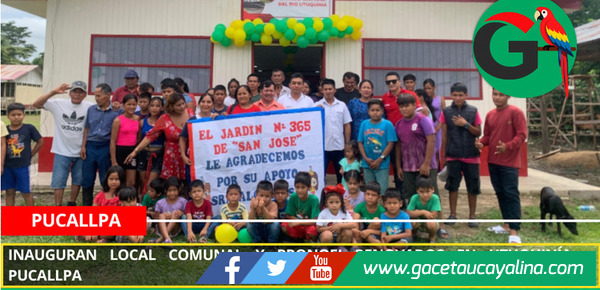 Inauguran local comunal y PRONOEI renovados en Utuquinía Pucallpa