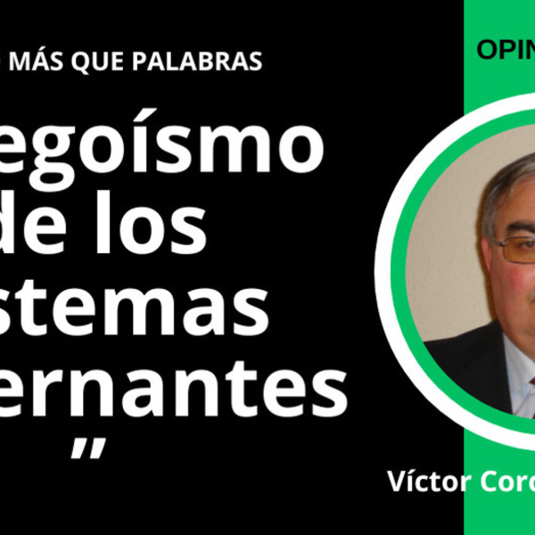 El egoísmo de los sistemas gobernantes