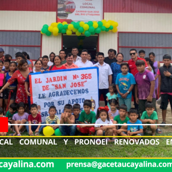 Inauguran local comunal y PRONOEI renovados en Utuquinía Pucallpa