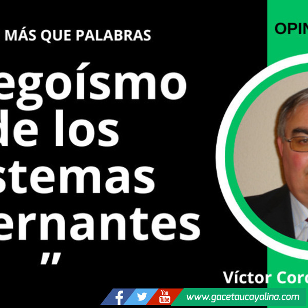 El egoísmo de los sistemas gobernantes