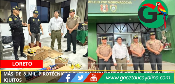Más de 8 mil pirotécnicos fueron incautados por la Policía en Iquitos